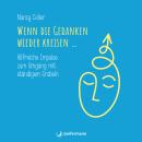 [German] - Wenn die Gedanken wieder kreisen...: Hilfreiche Impulse zum Umgang mit ständigem Grübeln Audiobook