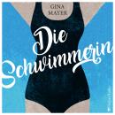 [German] - Die Schwimmerin (ungekürzt) Audiobook