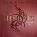 Dark Elements - Goldene Wut (ungekürzt) Audiobook