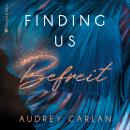 Finding us - Befreit (ungekürzt) Audiobook