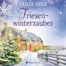 Friesenwinterzauber (ungekürzt) Audiobook