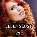 LebensLust / Erotik Audio Story / Erotisches Hörbuch: Die Liebe lässt sich nicht bitten! Sie tut, wa Audiobook