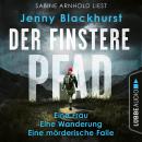 [German] - Der finstere Pfad - Eine Frau. Eine Wanderung. Eine mörderische Falle... (Ungekürzt) Audiobook