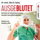Ausgeblutet - Als Ärztin im Schockraum unseres maroden Gesundheitssystems (Ungekürzt) Audiobook