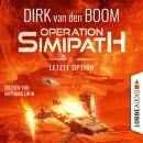 Letzte Option - Operation Simipath, Teil 2 (Ungekürzt) Audiobook