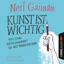 [German] - Kunst ist wichtig - Weil deine Vorstellungskraft die Welt verändern kann (Ungekürzt) Audiobook