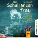 Die Schulranzenfrau - Aus dem Tagebuch einer jungen Lehrerin (Ungekürzt) Audiobook