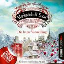 [German] - Die letzte Vorstellung - MacTavish & Scott - Die Lady Detectives von Edinburgh, Folge 9 ( Audiobook