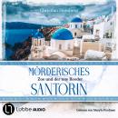 [German] - Mörderisches Santorin - Zoe und der tote Reeder - Santorin Sunrise, Teil 1 (Ungekürzt) Audiobook