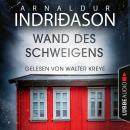 [German] - Wand des Schweigens (Ungekürzt) Audiobook