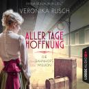 [German] - Aller Tage Hoffnung - Die Bahnhofsmission, Teil 1 (Ungekürzt) Audiobook