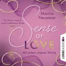 [German] - Sense of Love - Mit jedem unserer Worte - Love-Reihe, Teil 3 (Ungekürzt) Audiobook