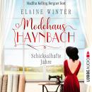 [German] - Schicksalhafte Jahre - Modehaus Haynbach, Teil 2 (Ungekürzt) Audiobook