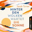 [German] - Hinter den Wolken wartet die Sonne (Ungekürzt) Audiobook