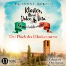 [German] - Der Fluch des Glockenturms - Kloster, Mord und Dolce Vita - Schwester Isabella ermittelt, Audiobook