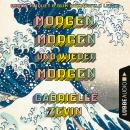 [German] - Morgen, morgen und wieder morgen (Gekürzt) Audiobook