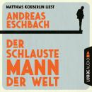 [German] - Der schlauste Mann der Welt (Gekürzt) Audiobook