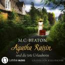 [German] - Agatha Raisin und die tote Urlauberin - Agatha Raisin Mysteries, Teil 6 (Gekürzt) Audiobook