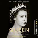 Queen of Our Times - Das Leben von Elizabeth II. (Ungekürzt) Audiobook