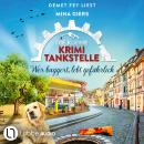 [German] - Wer baggert, lebt gefährlich - Die kleine Krimi-Tankstelle, Folge 6 (Ungekürzt) Audiobook