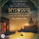 [German] - Eine tödliche Affäre - Mydworth - Ein Fall für Lord und Lady Mortimer 15 (Ungekürzt) Audiobook