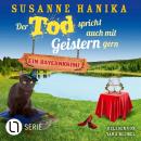 [German] - Der Tod spricht auch mit Geistern gern - Sofia und die Hirschgrund-Morde, Teil 20 (Ungekürzt) Audiobook