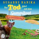 [German] - Der Tod fährt mit dem Gummiboot - Sofia und die Hirschgrund-Morde, Teil 23 (Ungekürzt) Audiobook