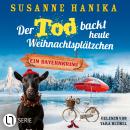 [German] - Der Tod backt heute Weihnachtsplätzchen - Sofia und die Hirschgrund-Morde, Teil 27 (Ungekürzt) Audiobook