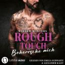 [German] - Rough Touch - Beherrsche mich - Der Valetti-Clan, Teil 3 (Ungekürzt) Audiobook