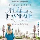 [German] - Glanzvolle Zeiten - Modehaus Haynbach, Teil 3 (Ungekürzt) Audiobook