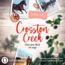 [German] - Crosston Creek - Was dein Blick mir sagt - Crosston Creek, Teil 1 (Ungekürzt) Audiobook
