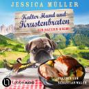 [German] - Kalter Hund und Krustenbraten - Hauptkommissar Hirschberg, Teil 7 (Ungekürzt) Audiobook