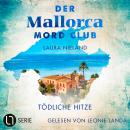 [German] - Tödliche Hitze - Der Mallorca Mord Club, Folge 1 (Ungekürzt) Audiobook