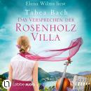 [German] - Das Versprechen der Rosenholzvilla - Rosenholzvilla-Saga, Teil 2 (Ungekürzt) Audiobook
