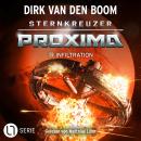 [German] - Infiltration - Sternkreuzer Proxima, Folge 15 (Ungekürzt) Audiobook