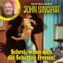 [German] - Schrei, wenn dich die Schatten fressen! - John Sinclair - Promis lesen Sinclair (Ungekürzt) Audiobook