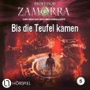 [German] - Professor Zamorra, Folge 5: Bis die Teufel kamen Audiobook