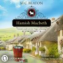 [German] - Hamish Macbeth macht sich die Finger schmutzig - Schottland-Krimis, Teil 16 (Ungekürzt) Audiobook