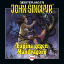 [German] - John Sinclair, Folge 169: Lupina gegen Mandragoro - Teil 2 von 2 Audiobook