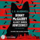 [German] - Bunny McGarry glänzt durch Abwesenheit - Bunny McGarry - Ein Dublin-Krimi, Teil 2 (Ungekü Audiobook