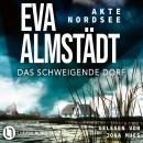 [German] - Das schweigende Dorf - Akte Nordsee, Teil 3 (Gekürzt) Audiobook