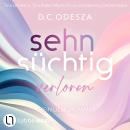 [German] - Sehnsüchtig Verloren - Sehnsüchtig, Teil 3 (Ungekürzt) Audiobook