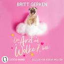 [German] - Ein Arzt auf Wolke 7, bitte! (Gekürzt) Audiobook