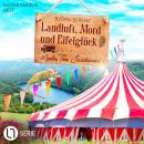 [German] - Mörder, Tiere, Sensationen! - Landluft, Mord und Eifelglück - Tillas Eifel-Ermittlungen,  Audiobook