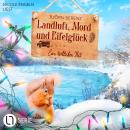 [German] - Ein tödliches Fest - Landluft, Mord und Eifelglück - Tillas Eifel-Ermittlungen, Folge 4 ( Audiobook