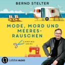 [German] - Mode, Mord und Meeresrauschen - Camping-Krimi (Gekürzt) Audiobook