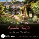 [German] - Agatha Raisin und die tote Wohltäterin - Agatha Raisin, Teil 24 (Gekürzt) Audiobook