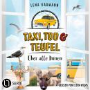 [German] - Über alle Dünen - Taxi, Tod und Teufel, Folge 13 (Ungekürzt) Audiobook