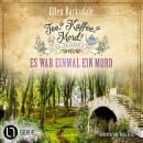 [German] - Es war einmal ein Mord - Nathalie Ames ermittelt. Tee? Kaffee? Mord!, Folge 33 (Ungekürzt Audiobook