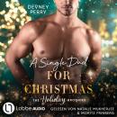 [German] - A Single Dad for Christmas - Die Holiday-Brothers-Reihe, Teil 1 (Ungekürzt) Audiobook